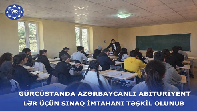 Gürcüstanda azərbaycanlı abituriyentlər üçün sınaq imtahanı təşkil olunub