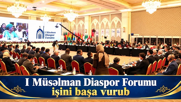I Müsəlman Diaspor Forumu işini başa vurub